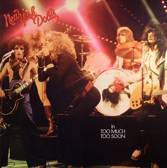 NEW YORK DOLLS - Too Much Too Soon