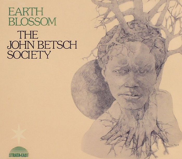 JOHN BETSCH SOCIETY, The - Earth Blossom