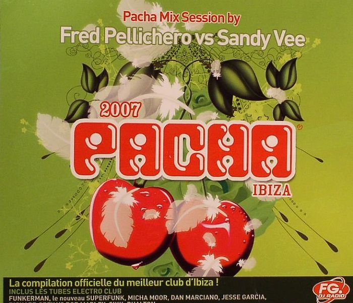 PELLICHERO, Fred vs SANDY VEE - Pacha Mix Session 2007