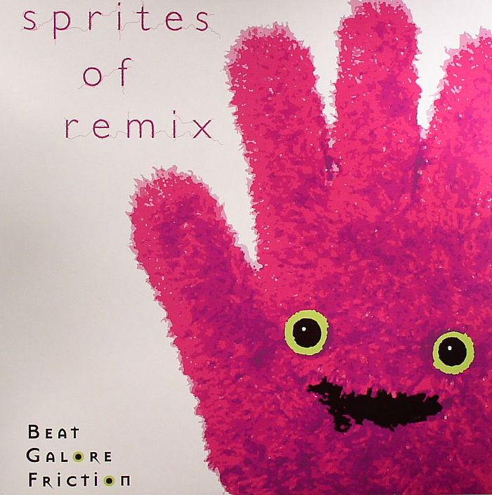 BEAT GALORE FRICTION - Sprites Of Remix (Japan Only Edition)