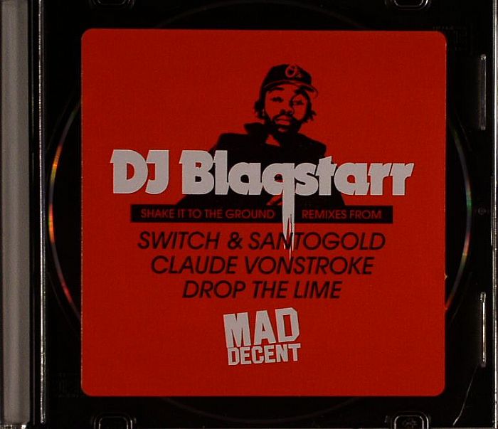 DJ BLAQSTARR - Shake It To The Ground (remixes)