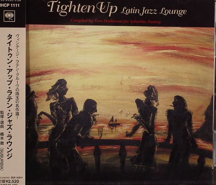 HASHIMOTO, Toru/VARIOUS - Tighten Up: Latin Jazz Lounge