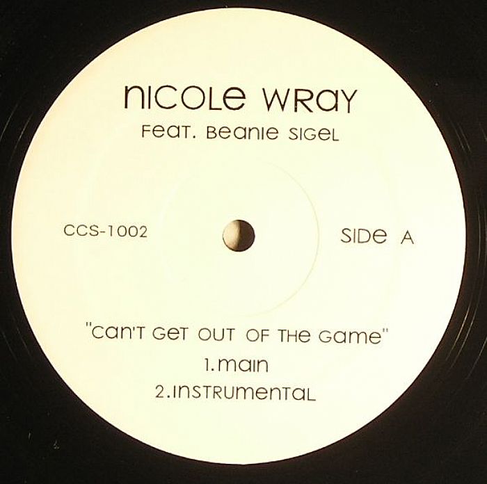 WRAY, Nicole feat BEANIE SIGEL - Can't Get Out Of The Game