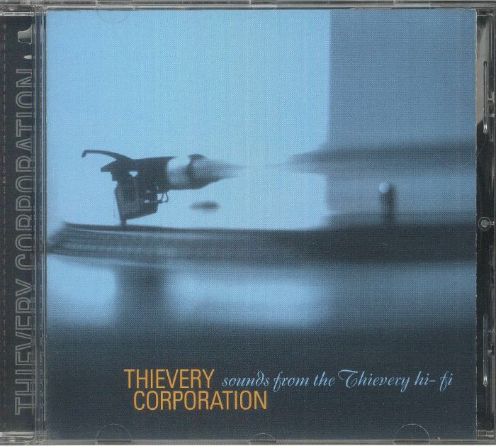 THIEVERY CORPORATION - Sounds From The Thievery Hi-Fi CD at Juno