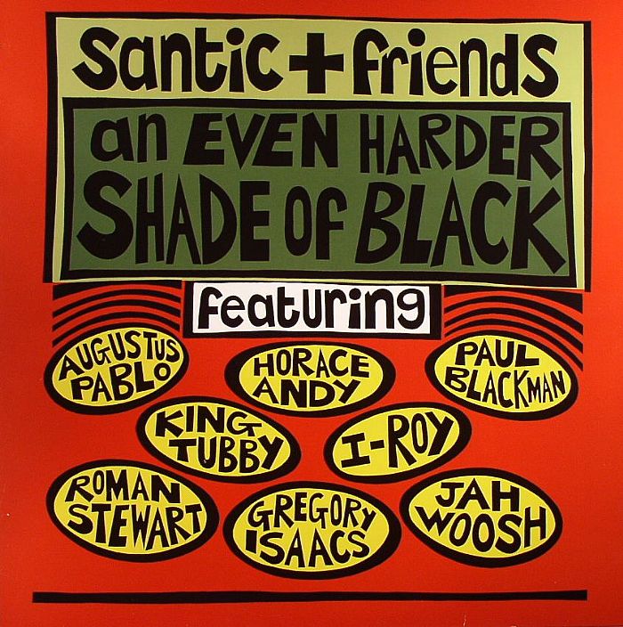 SANTIC & FRIENDS/VARIOUS - An Even Harder Shade Of Black