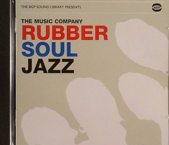 BGP SOUND LIBRARY presents THE MUSIC COMPANY - Rubber Soul Jazz
