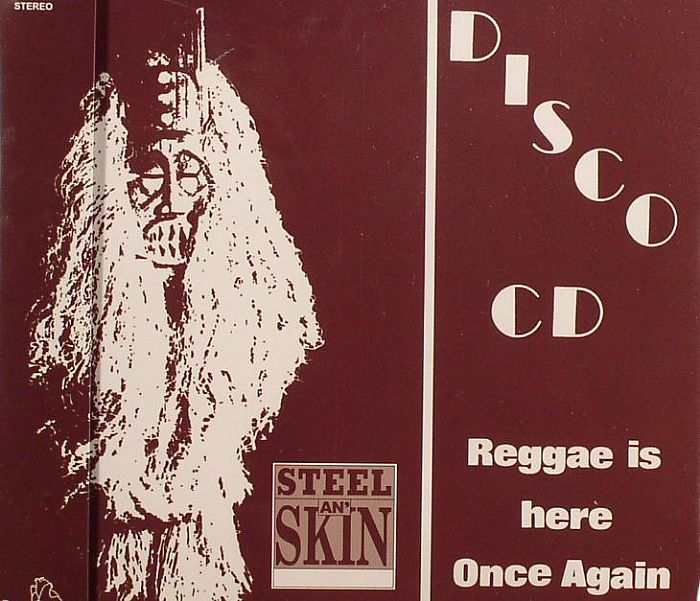 STEEL AN' SKIN - Reggae Is Here Once Again
