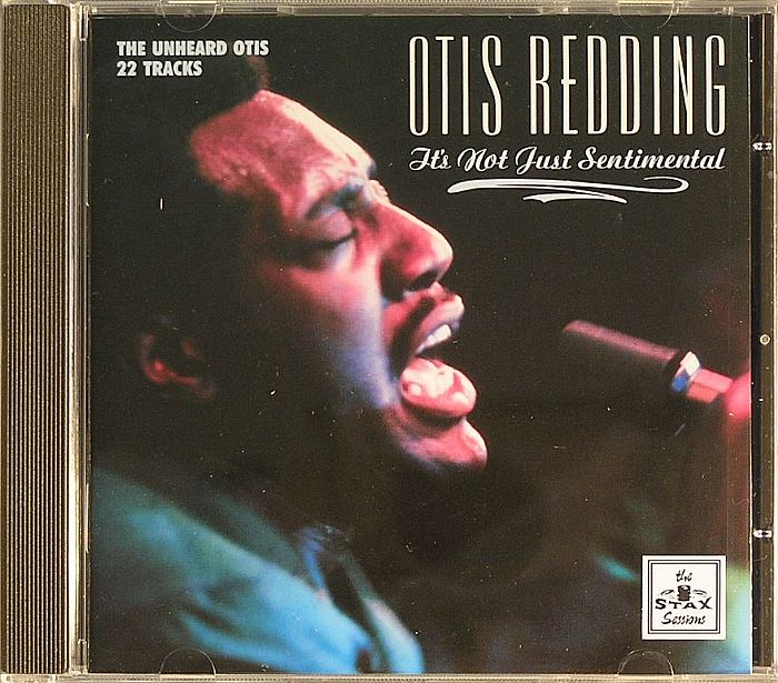 REDDING, Otis - The Unheard Otis - It's Not Just Sentimental