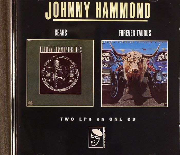 HAMMOND, Johnny - Gears/Forever Taurus (2 albums on 1 CD)