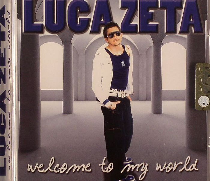 ZETA, Luca - Welcome To My World