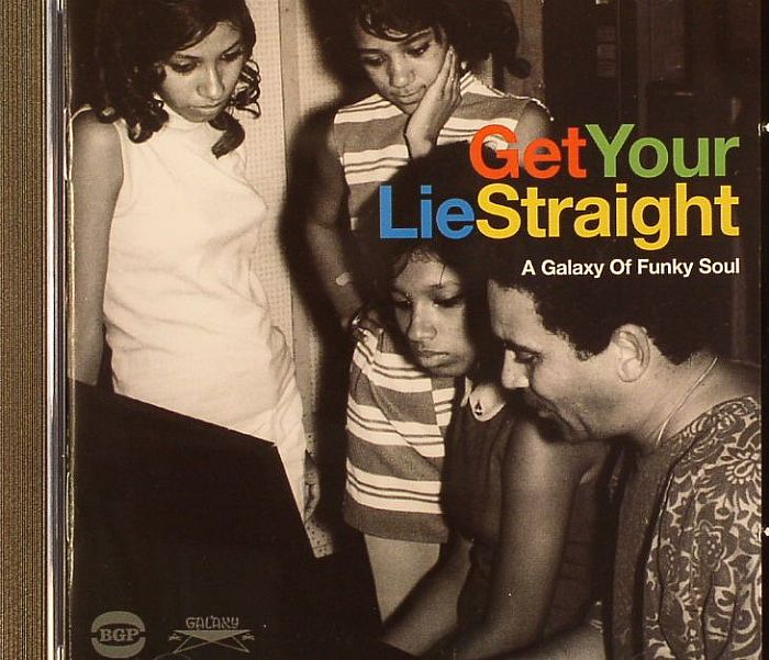 VARIOUS - Get Your Lie Straight: A Galaxy Of Funky Soul