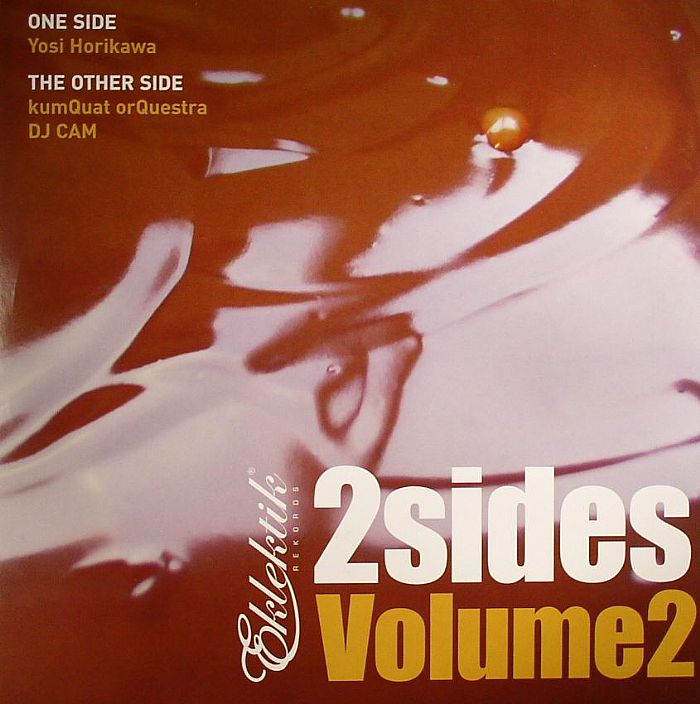 HORIKAWA, Yosi/KUMQUAT ORQUESTRA/DJ CAM - Eklektik 2 Sides Volume 2
