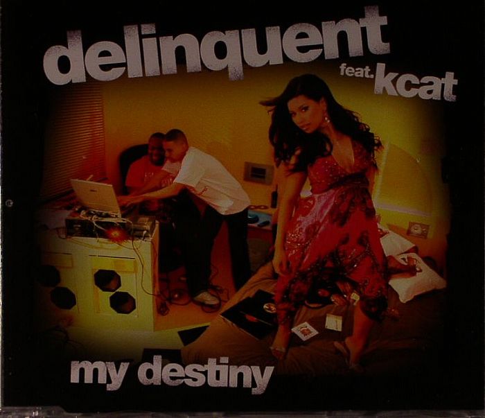 DELINQUENT feat KCAT - My Destiny
