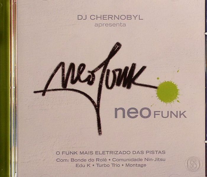 DJ CHERNOBYL/VARIOUS - DJ Chernobyl Apresenta Neo Funk