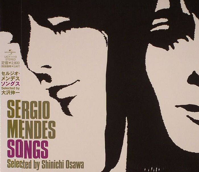 MENDES, Sergio/SHINICHI OSAWA - Sergio Mendes Songs: Selected By Shinichi Osawa