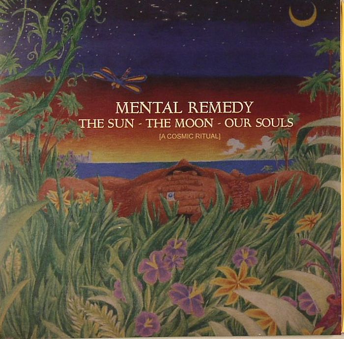 MENTAL REMEDY - The Sun The Moon Our Souls: A Cosmic Ritual