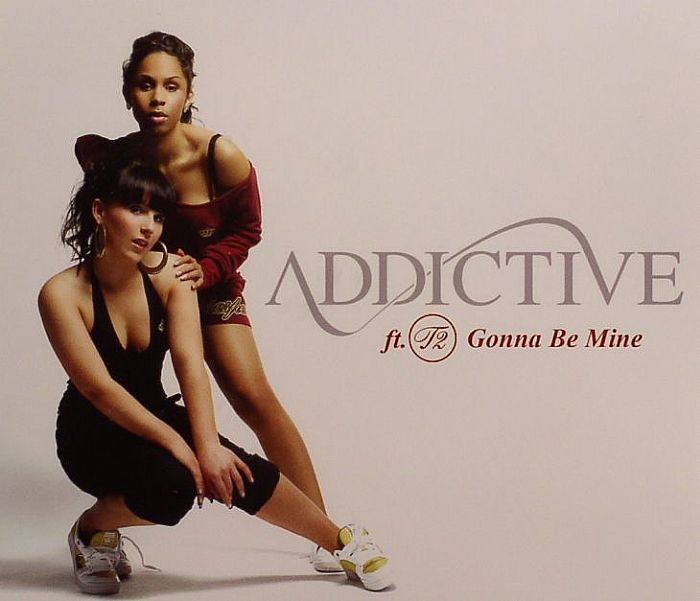 ADDICTIVE feat T2 - Gonna Be Mine