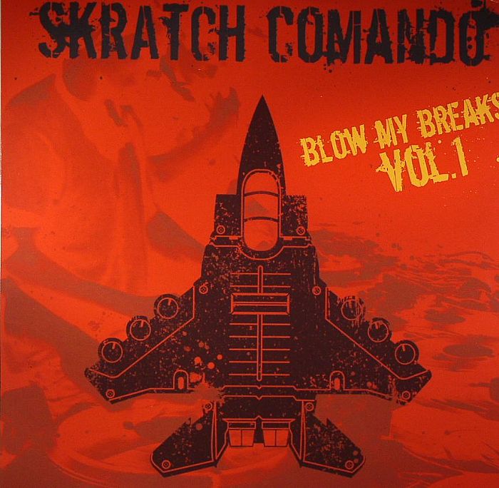 SCRATCH COMANDO - Blow My Breaks Vol 1