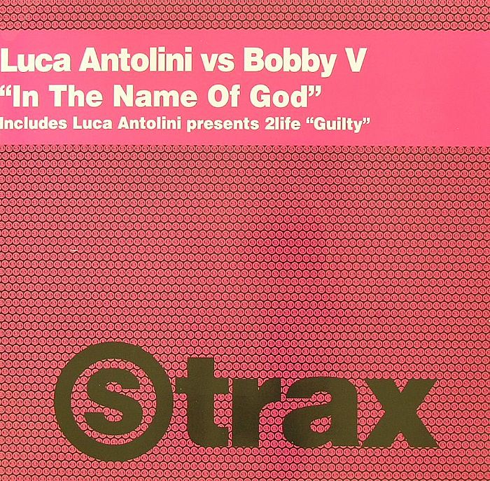 ANTOLINI, Luca vs BOBBY V - In The Name Of God