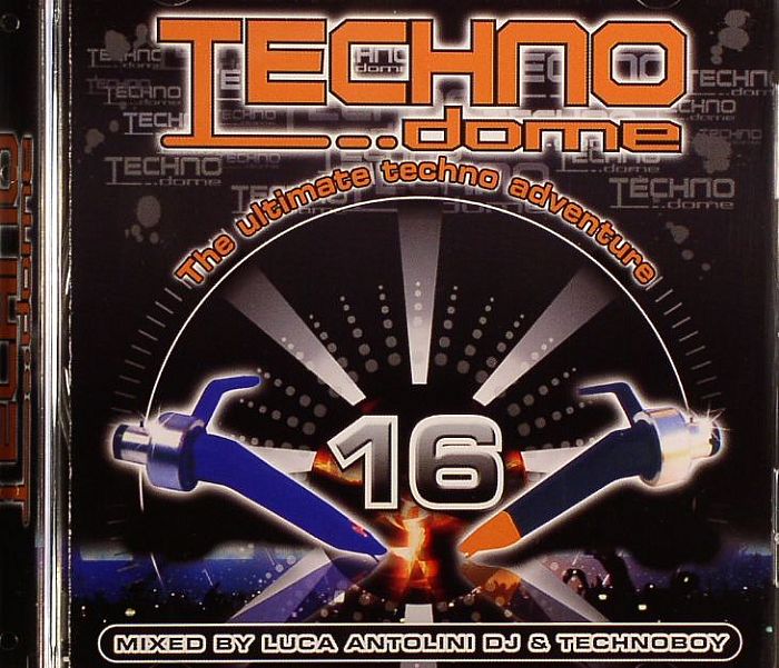 ANTOLINI DJ, Luca/TECHNOBOY/VARIOUS - Technodome Vol 16
