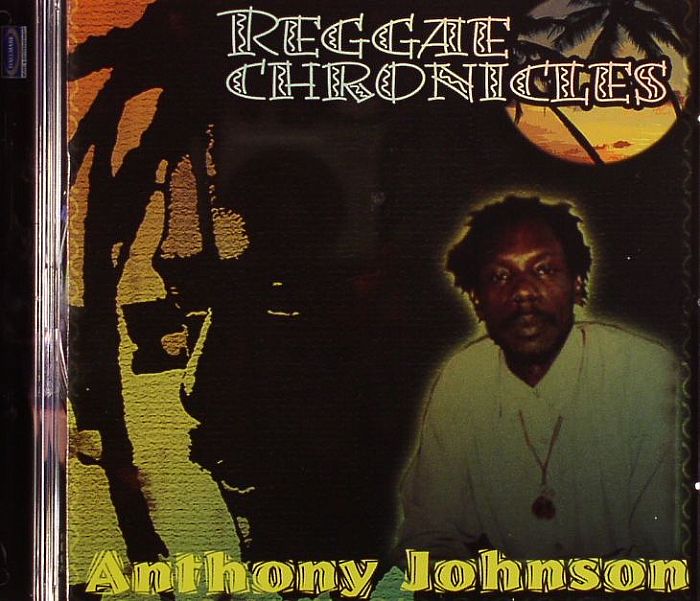 JOHNSON, Anthony - Reggae Chronicles