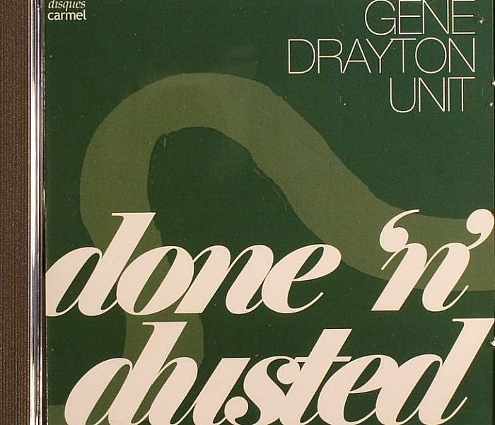 GENE DRAYTON UNIT - Done 'N' Dusted