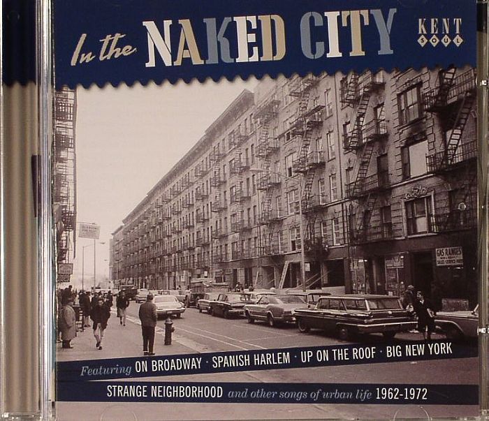 VARIOUS - In The Naked City (Songs Of Urban Life 1962-1972)