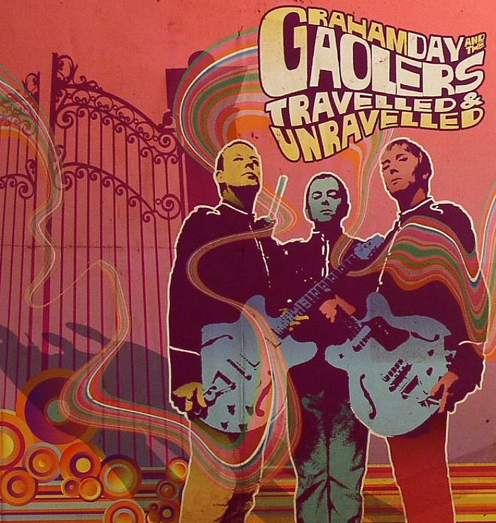DAY, Graham & THE GAOLERS - Travelled & Unravelled