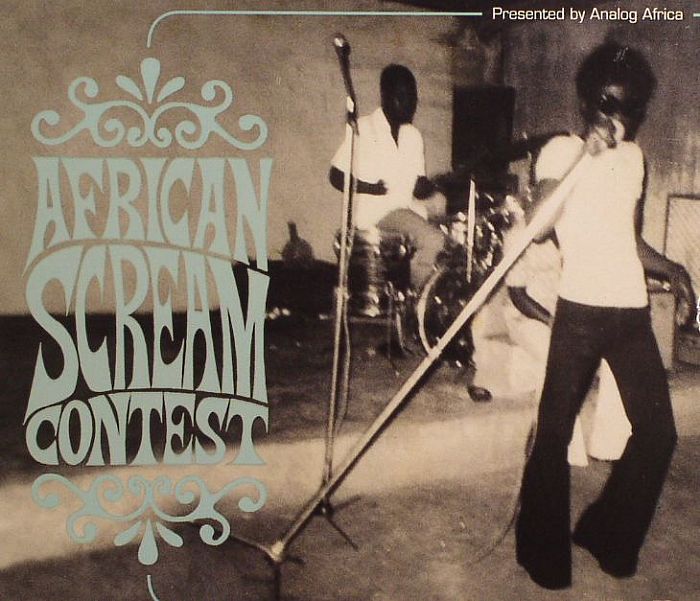 VARIOUS - African Scream Contest: Raw & Psychedelic Afro Sounds From Benin & Togo 70s