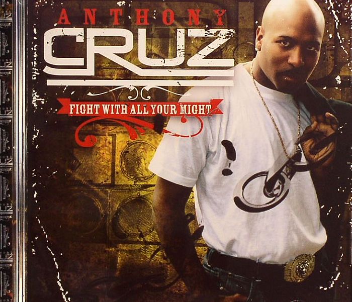 CRUZ, Anthony - Fight With All Your Might