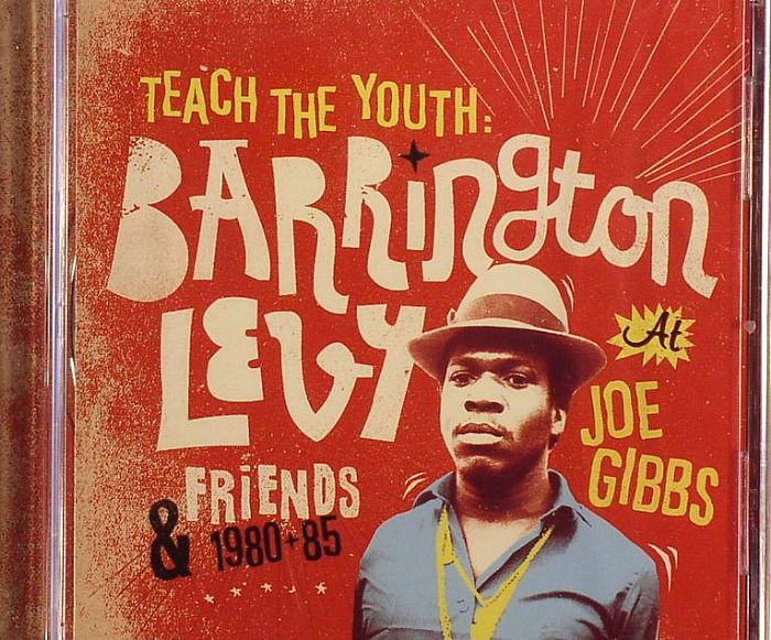 LEVY, Barrington/VARIOUS - Teach The Youth 1980-85 At Joe Gibbs