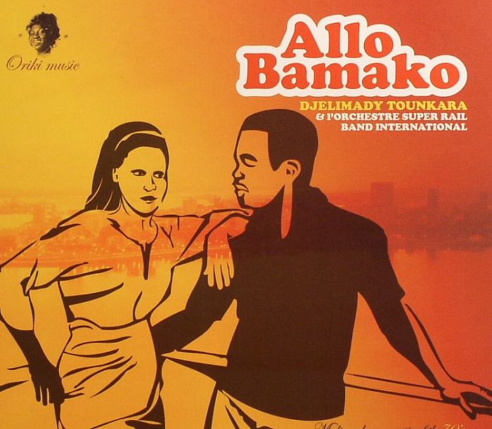 TOUNKARA, Djelimady/L'ORCHESTRE SUPER RAIL BAND INTERNATIONAL - Allo Bamako