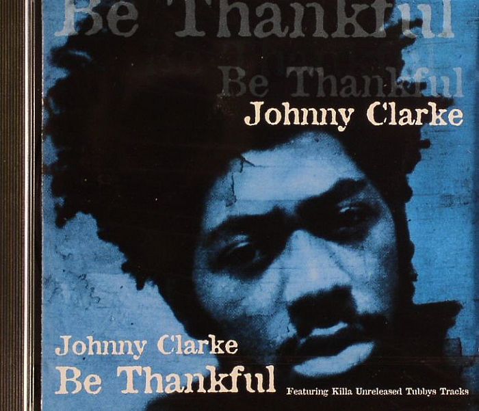 CLARKE, Johnny - Be Thankful