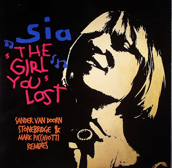 SIA - The Girl You Lost (Sander Van Doorn, Stonebridge & Mark Picchiotti remixes)