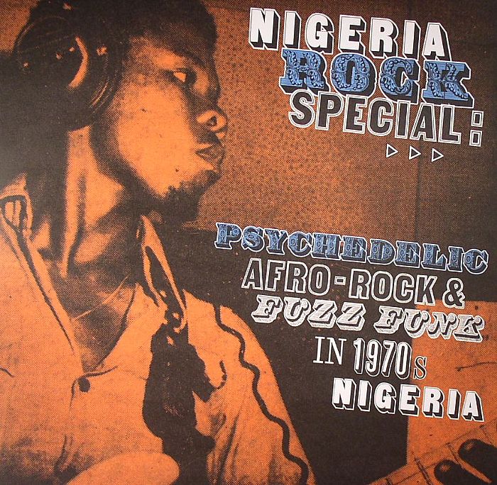 VARIOUS - Nigeria Rock Special: Psychedelic Afro Rock & Fuzz Funk In 1970s Nigeria