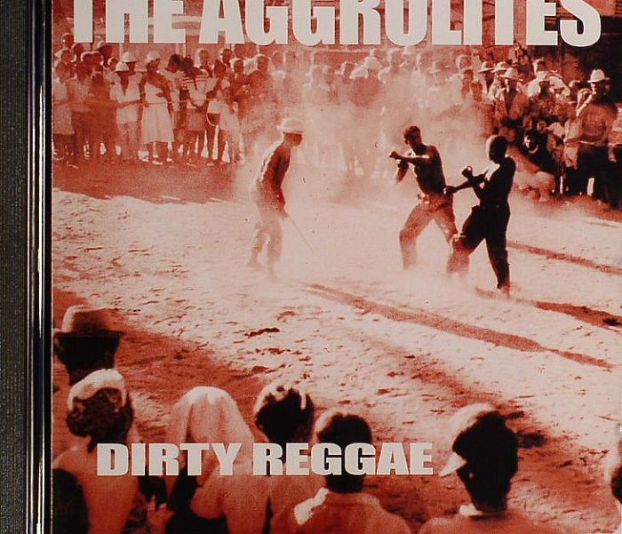 AGGROLITES, The - Dirty Reggae