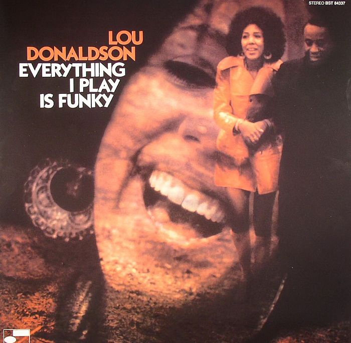DONALDSON, Lou - Everything I Play Is Funky