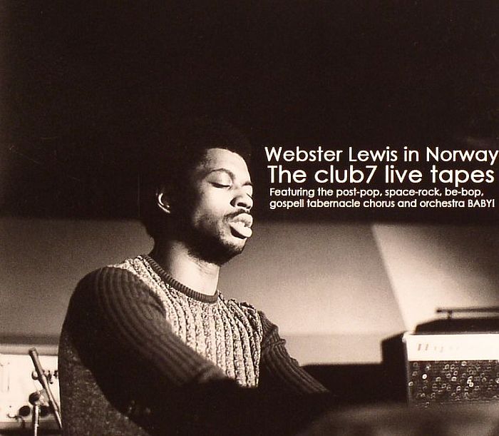 LEWIS, Webster - Webster Lewis In Norway: The Club 7 Live Tapes