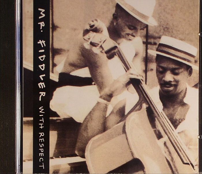 MR FIDDLER aka AMP FIDDLER - Mr Fiddler With Respect (Re issue)