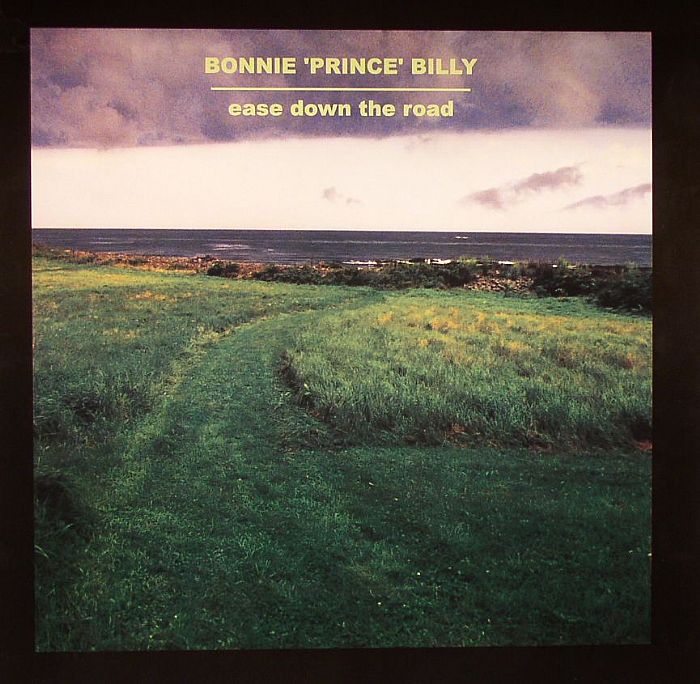 BONNIE PRINCE BILLY - Ease Down The Road