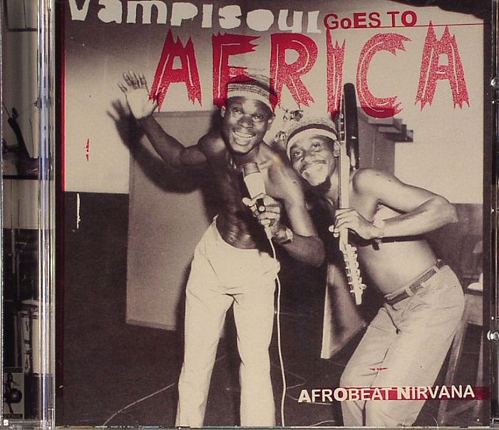 VARIOUS - Afrobeat Nirvana: Vampisoul Goes To Africa