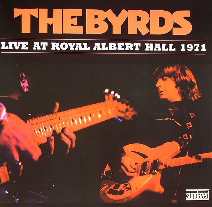 BYRDS, The - Live At Royal Albert Hall 1971