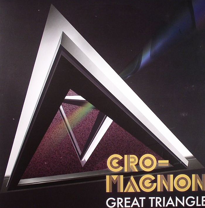 CRO MAGNON - Great Triangle