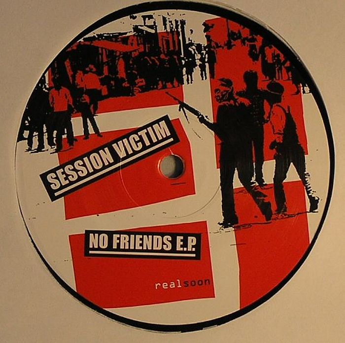 SESSION VICTIM - No Friends EP