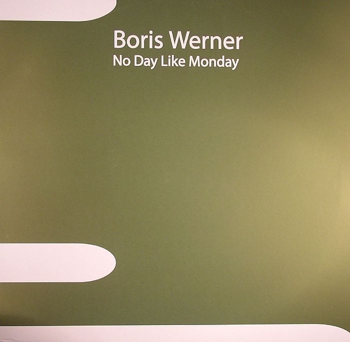 WERNER, Boris - No Day Like Monday