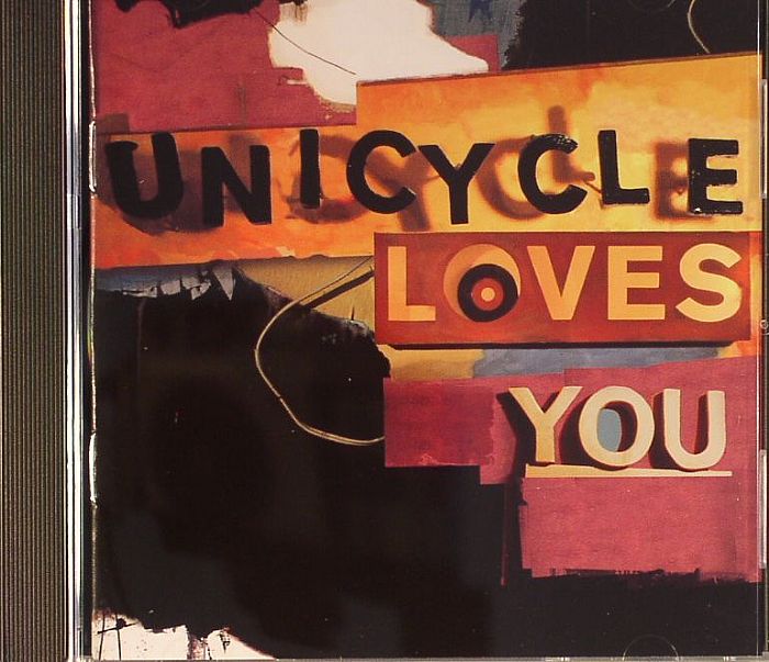 UNICYCLE LOVES YOU - Unicycle Loves You