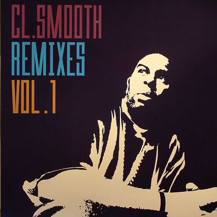 CL SMOOTH - Remixes Vol 1