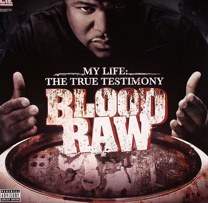 CTE presents BLOOD RAW - My Life: The True Testimony