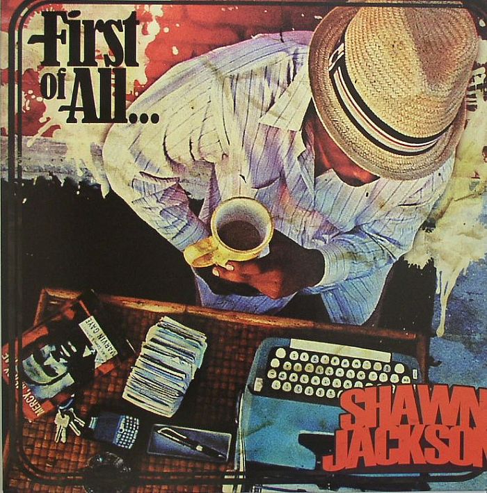 JACKSON, Shawn - First Of All...