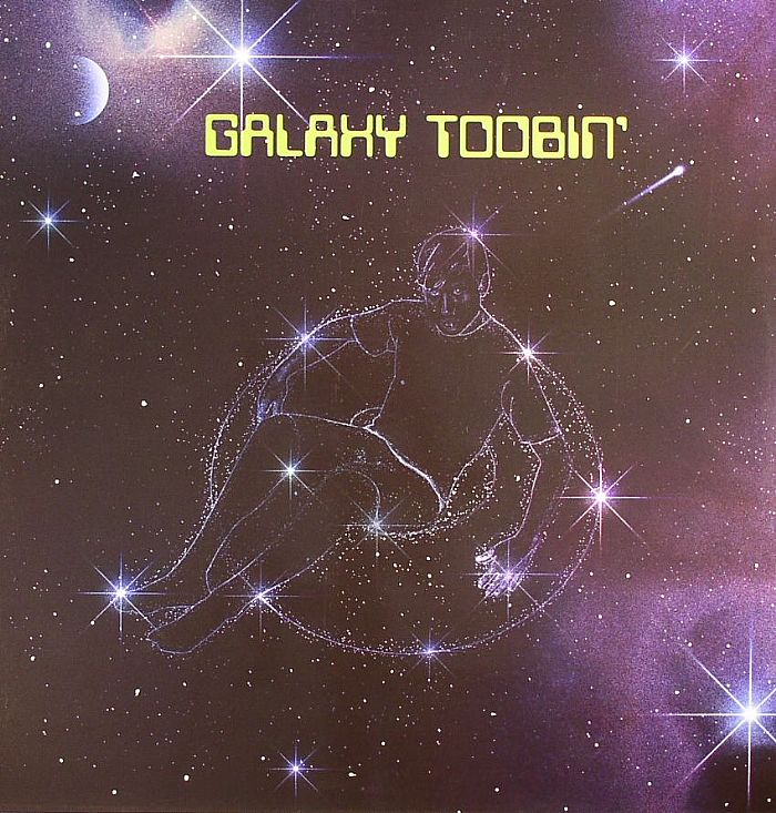 GALAXY TOOBIN GANG - Galaxy Toobin'